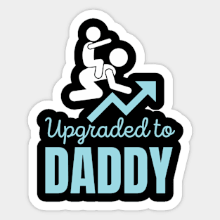 Upgraded To Daddy Sticker